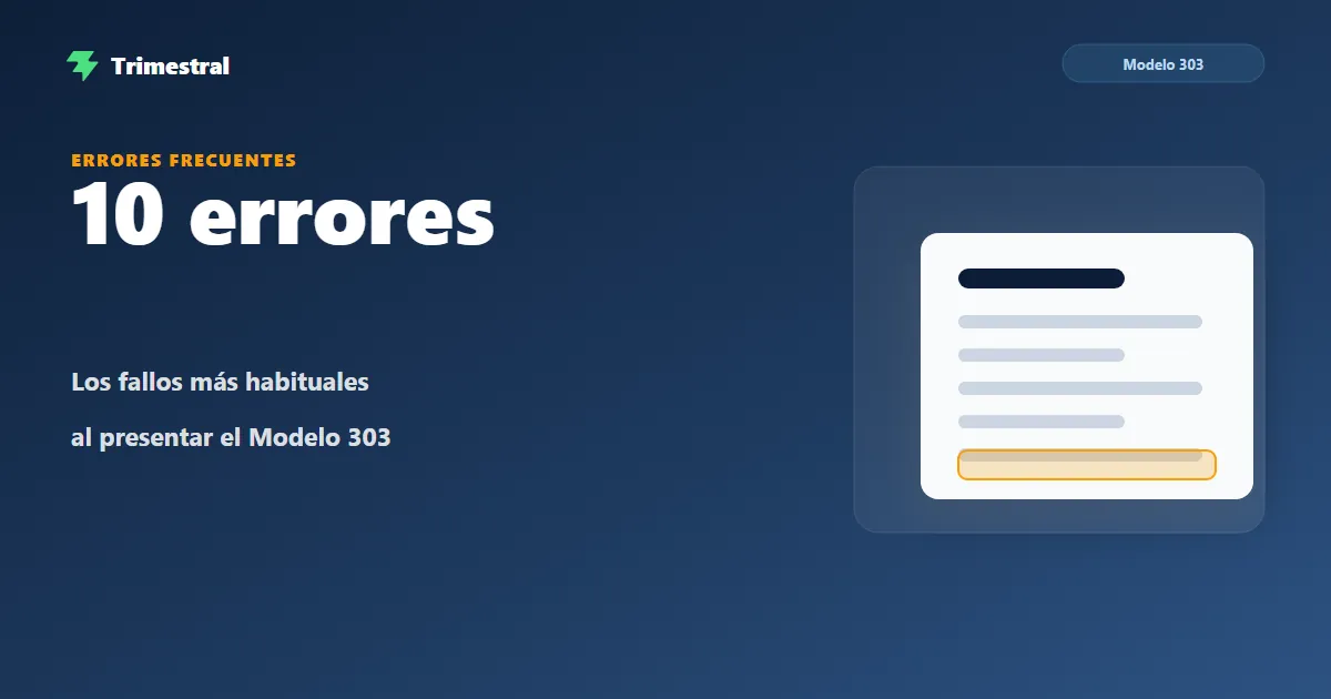 Los 10 errores más frecuentes al presentar el Modelo 303