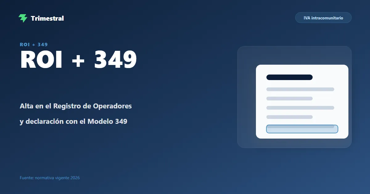 IVA intracomunitario: alta en el ROI y Modelo 349 para autónomos